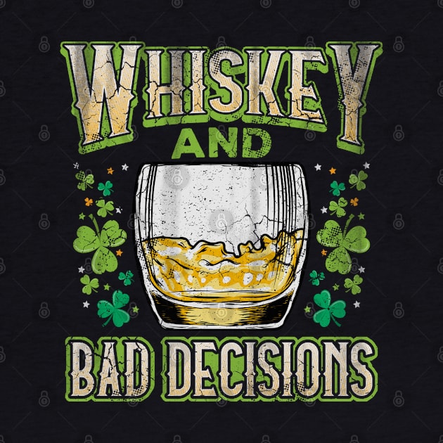 Irish Whiskey And Bad Decisions St Patricks Day by E